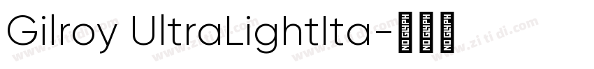 Gilroy UltraLightIta字体转换
